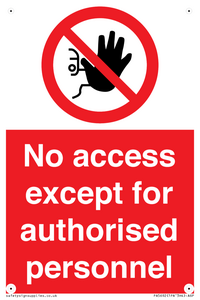 No access except for authorised personnel Prohibition Sign